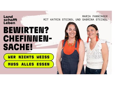 Katrin Steindl und Sabrina Steindl | © Land schafft Leben