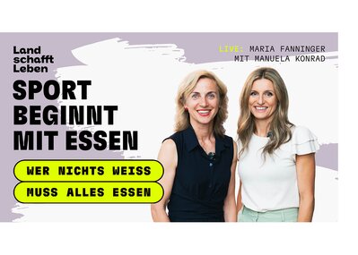 Manuela Konrad, Maria Fanninger | © Land schafft Leben