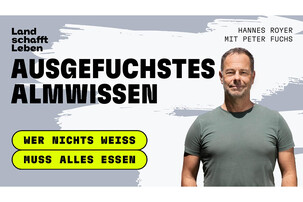 Land schafft Leben Podcast | © Land schafft Leben Peter Fuchs | © Land schafft Leben
