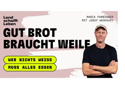 Josef Weghaupt | © Land schafft Leben